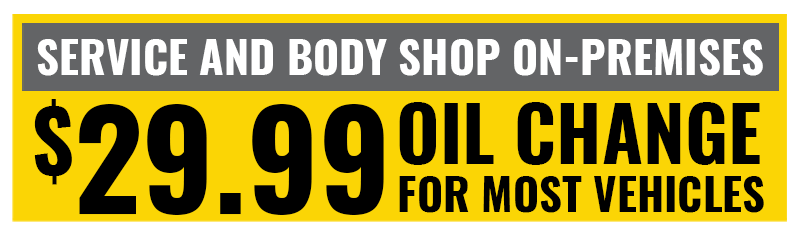 Service and Body shop on-premises. $29.99 oil change for most vehicles